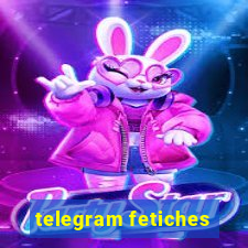 telegram fetiches